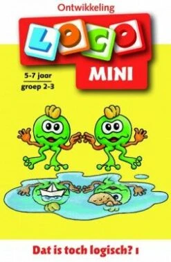 Mini Loco Boekje: Dat Is Toch Logisch? 1 (5-7 Jaar)